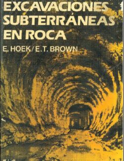 Excavaciones Subterráneas en Rocas – E. Hoek, E. T. Brown – 1ra Edición