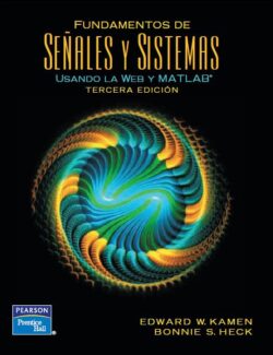 Fundamentos de Señales y Sistemas Usando la Web Y MATLAB® – Edward W. Kamen Bonnie S. Heck – 3ra Edición