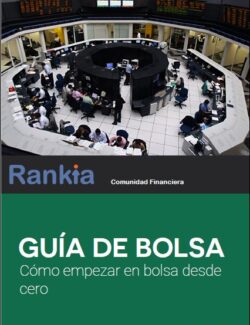Guía de Bolsa: Cómo Empezar en Bolsa Desde Cero – Rankia Comunidad Financiera – 1ra Edición