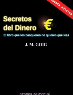 Secretos del Dinero – J. M. Goig – 2da Edición