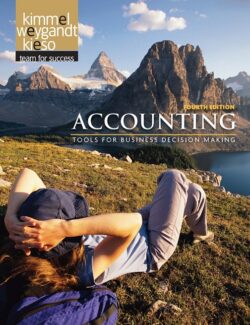 Accounting: Tools for Business Decision Making – Donald E. Kieso, Jerry J. Weygandt, Paul D. Kimmel – 4th Edition