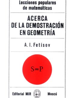 Acerca de la Demostración en Geometría - A. I. Fetísov - 1ra Edición