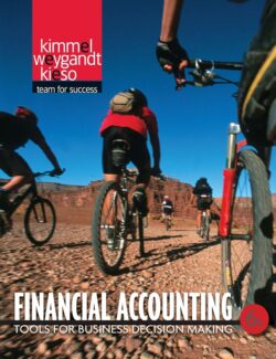 Financial Accounting – Donald E. Kieso, Jerry J. Weygandt, Paul D. Kimmel – 6th Edition