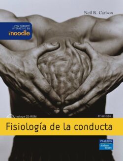 Fisiología de la Conducta - Neil R. Carlson - 8va Edición
