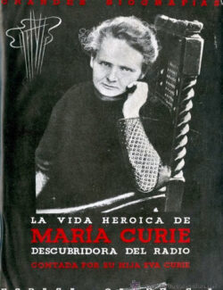 La Vida Heróica de Marie Curie - Eve Curie