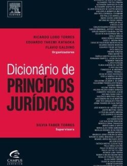 Dicionário de Princípios Jurídicos - Ricardo L. Torres