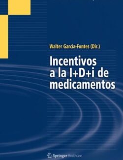 Incentivos a la I+D+i de Medicamentos – Walter García Fontes – 1ra Edición