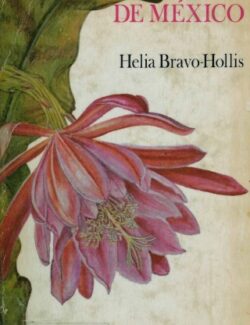 Las Cactáceas de México. Volumen 1 - Helia Bravo