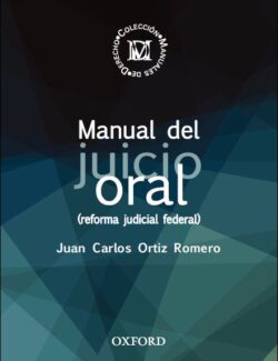 Manual del Juicio Oral – Juan Carlos Ortiz Romero – 1ra Edición