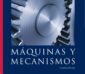 Máquinas y Mecanismos - David H. Myszka - 4ta Edición