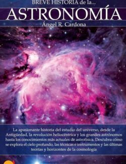 Breve Historia de la Astronomía - Angel R. Cardona