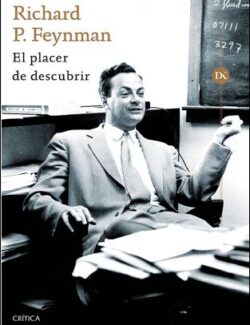 El Placer de Descubrir - Richard P. Feynman
