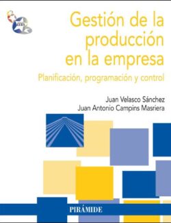 Gestión de la Producción en la Empresa – Juan V. Sánchez, Juan A. C. Masriera – 1ra Edición