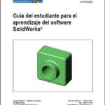 Guía del Estudiante para el Aprendizaje del Software SolidWorks - SolidWorks Education - 1ra Edición