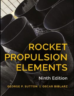 Rocket Propulsion Elements – George P. Sutton, Oscar Biblarz – 9th Edition