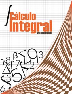 Cálculo Integral - Wilton Oltmanns - 1ra Edición