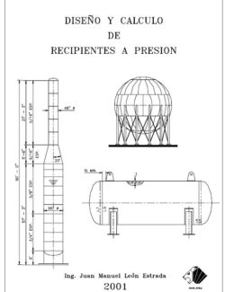 Diseño y Cálculo de Recipientes a Presión – Juan Manuel León – Edición 2001