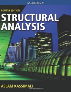 Structural Analysis SI Edition - Aslam Kassimali - 4th Edition