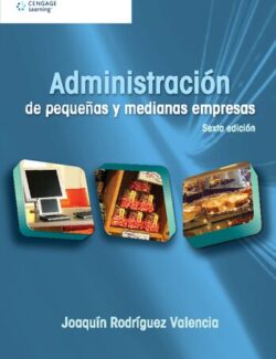 Administración de Pequeñas y Medianas Empresas - Joaquín Rodríguez Valencia - 6ta Edición